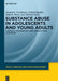 Substance Abuse in Adolescents and Young Adults: A Manual for Pediatric and Primary Care Clinicians by Donald E. Greydanus, Gabriel Kaplan, Dilip R. Patel