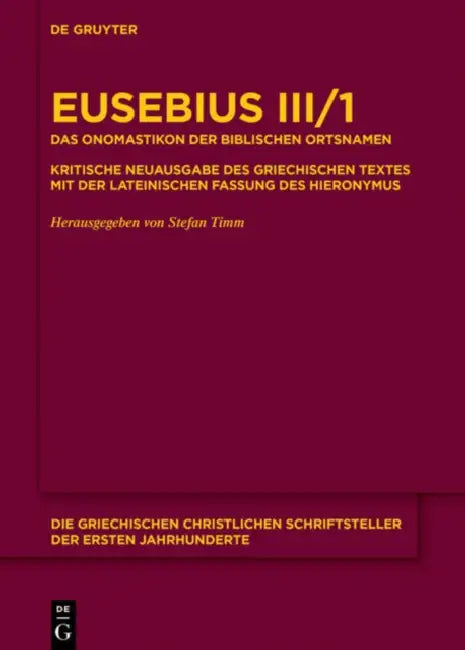 Das Onomastikon der biblischen Ortsnamen by Eusebius, Stefan Timm
