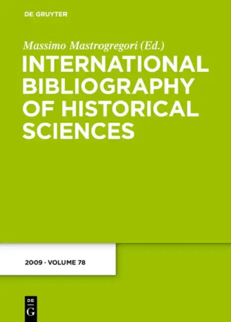 International Bibliography of Historical Sciences: 2009 by Massimo (EDT) Mastrogregori
