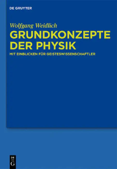 Grundkonzepte der Physik by Wolfgang Weidlich