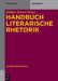Handbuch Literarische Rhetorik by Rudiger Zymner