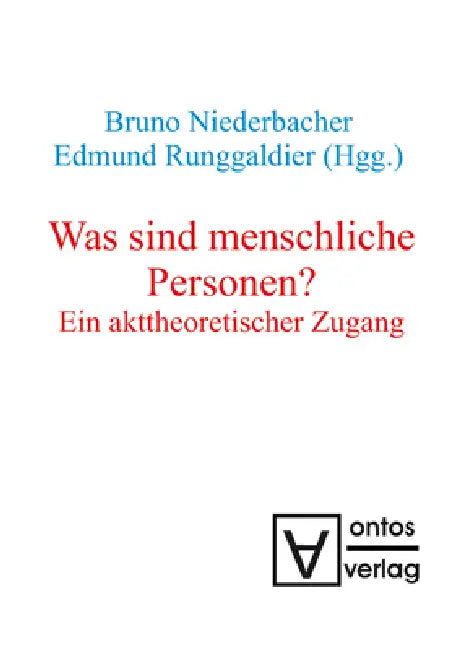 Was sind menschliche Personen? by Bruno Niederbacher, Edmund Runggaldier