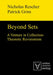 Beyond Sets: A Venture in Collection-Theoretic Revisionism by Nicholas Rescher, Patrick Grim
