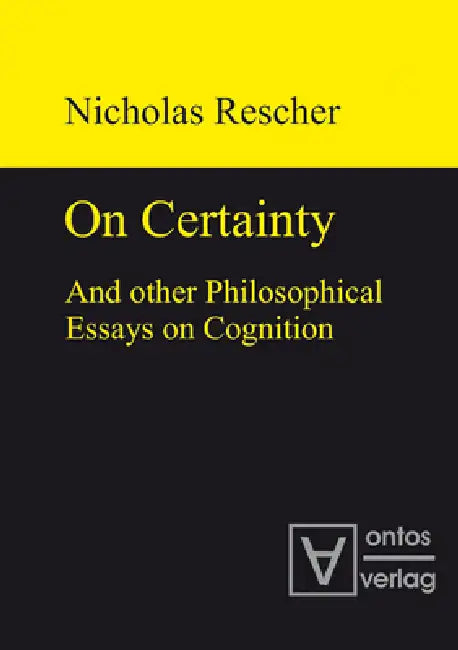 On Certainty and Other Philosophical Essays on Cognition by Nicholas Rescher