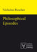 Philosophical Episodes by Nicholas Rescher