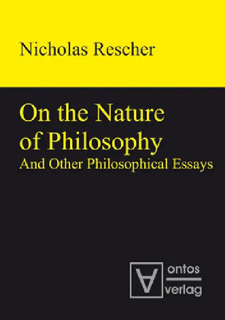 On the Nature of Philosophy and Other Philosophical Essays by Nicholas Rescher