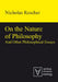 On the Nature of Philosophy and Other Philosophical Essays by Nicholas Rescher