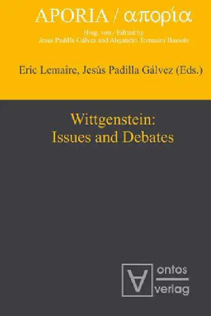 Wittgenstein: Issues and Debates by Eric Lemaire
