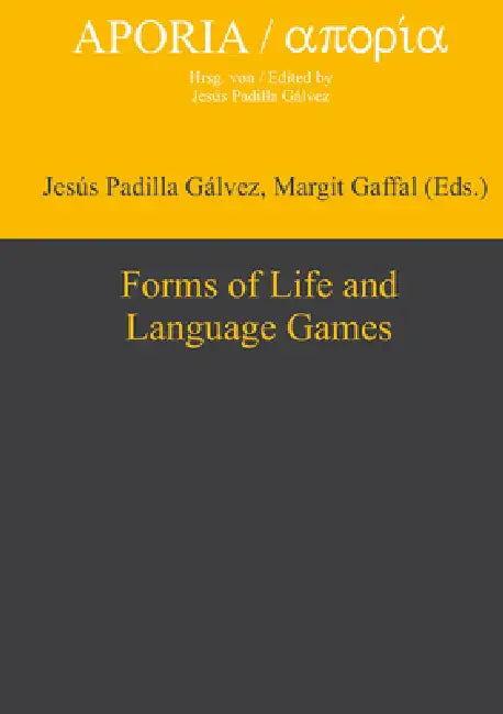 Forms of Life and Language Games by Jesús Padilla Gálvez, Margit Gaffal