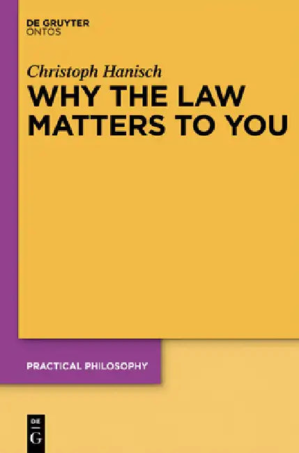 Why the Law Matters to You: Citizenship, Agency, and Public Identity by Christoph Hanisch