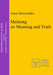 Meinong on Meaning and Truth: A Theory of Knowledge by Anna Sierszulska