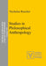 Studies in Philosophical Anthropology by Nicholas Rescher