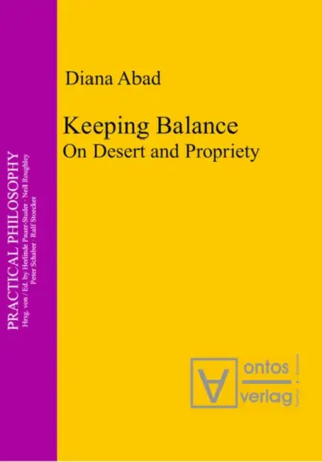 Keeping Balance: On Desert and Propriety by Diana Abad