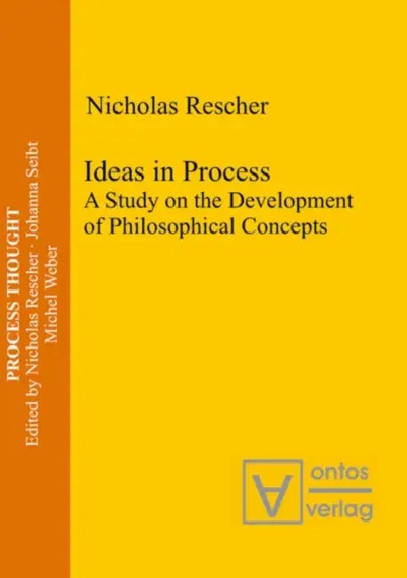 Ideas in Process: A Study on the Development of Philosophical Concepts by Nicholas Rescher