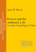 Process and the Authentic Life: Toward a Psychology of Value by Jason W. Brown