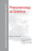 Phenomenology as Grammar by Jesús Padilla Gálvez