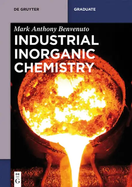 Industrial Inorganic Chemistry by Mark A. Benvenuto