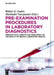 Pre-Examination Procedures in Laboratory Diagnostics by Walter G. Guder