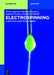 Electrospinning by Seema Agarwal
