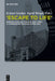 "Escape to Life": German Intellectuals in New York: A Compendium on Exile After 1933 by Eckart Goebel, Sigrid Weigel