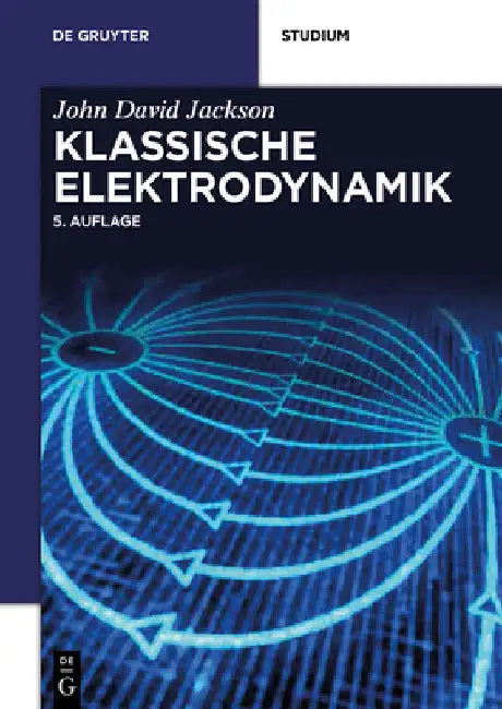 Klassische Elektrodynamik by Jackson, John David
