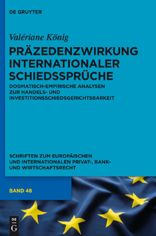 Präzedenzwirkung internationaler Schiedssprüche by Valériane König