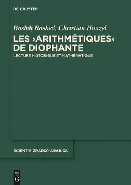 Les "Arithmétiques" de Diophante by Roshdi Rashed, Christian Houzel