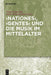 Nationes', 'Gentes' Und Die Musik Im Mittelalter by Frank Hentschel, Marie Winkelmüller