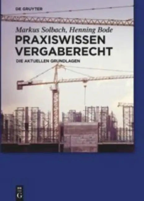 Praxiswissen Vergaberecht by Markus Solbach