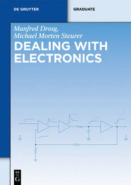 Dealing with Electronics by Manfred Drosg