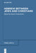 Hebrew Between Jews and Christians by Daniel Stein Kokin