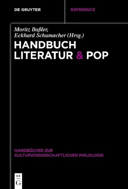 Handbuch Literatur & Pop by Moritz Baßler, Eckhard Schumacher