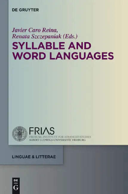 Syllable and Word Languages by Javier Caro Reina, Renata Szczepaniak