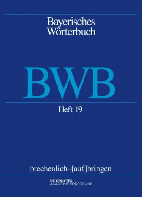 Brechenlich - [Auf]bringen by Bayerische Akademie Der Wissenschaften, Josef Denz, Edith Funk