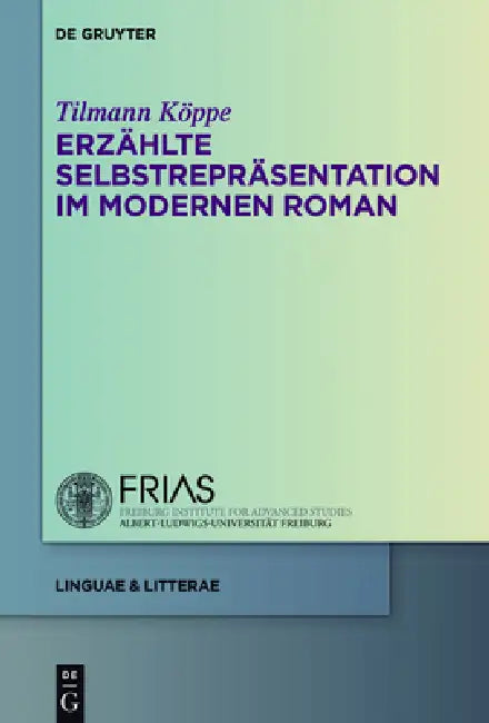 Erzählte Selbstrepräsentation im modernen Roman by Tilmann Köppe
