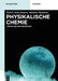Physikalische Chemie: Für Die Bachelorprüfung by Hubert Motschmann
