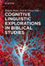 Cognitive Linguistic Explorations in Biblical Studies by Bonnie Howe