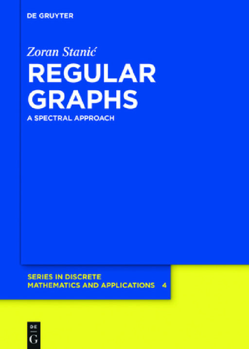Regular Graphs: A Spectral Approach by Zoran Staniac