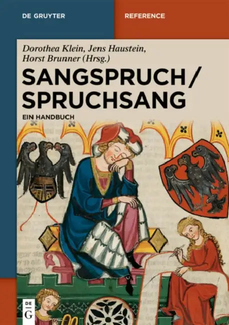 Sangspruchdichtung: Ein Handbuch by Dorothea (EDT)/ Haustein, Jens (EDT)/ Brunner, Horst (CON)/ Runow, Holger (CON) Klein