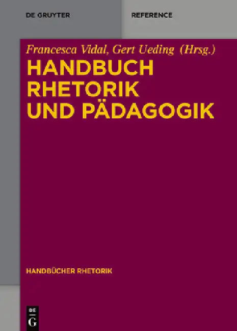 Handbuch Rhetorik Und Pädagogik by Francesca Vidal