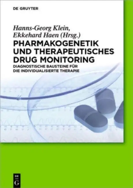 Pharmakogenetik Und Therapeutisches Drug Monitoring: Diagnostische Bausteine Fur Die Individualisierte Therapie by Hanns-Georg Klein, Ekkehard Haen