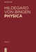 Physica. Liber subtilitatum diversarum naturarum creaturarum by Hildegard Von Bingen, Reiner Hildebrandt