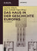 Das Haus in Der Geschichte Europas by Joachim Eibach, Inken Schmidt-Voges