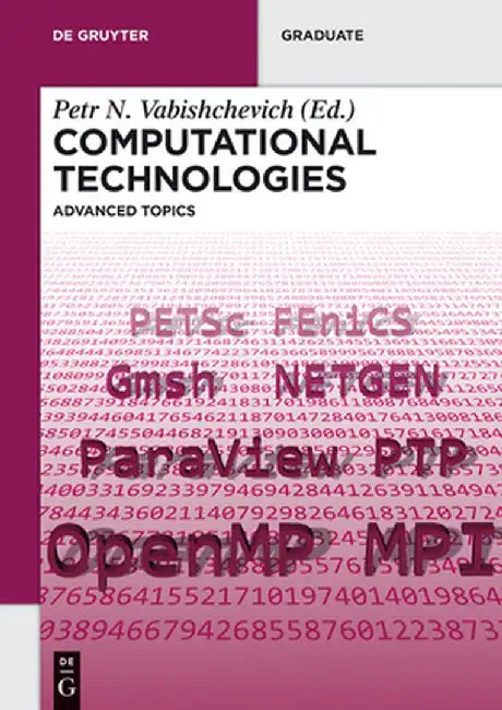 Computational Technologies: Advanced Topics by Petr N. Vabishchevich