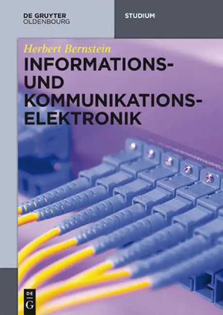 Informations- Und Kommunikationselektronik by Herbert Bernstein