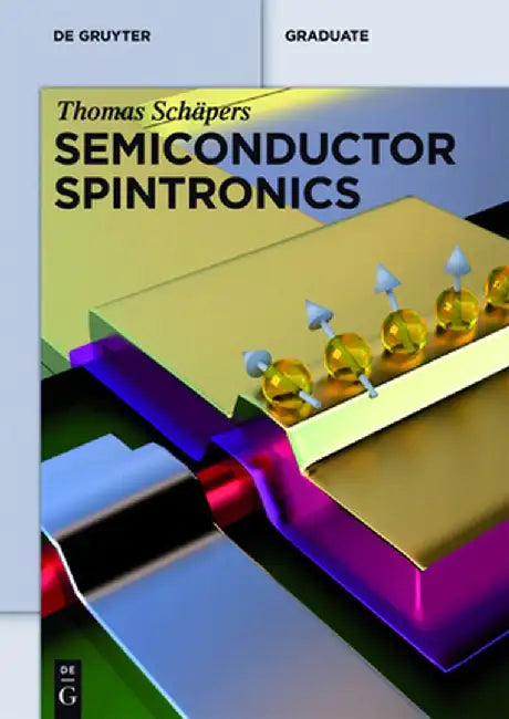 Semiconductor Spintronics by Thomas Schapers