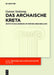 Das archaische Kreta by Gunnar Seelentag