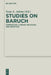 Studies on Baruch: Composition, Literary Relations, and Reception by Sean A. Adams