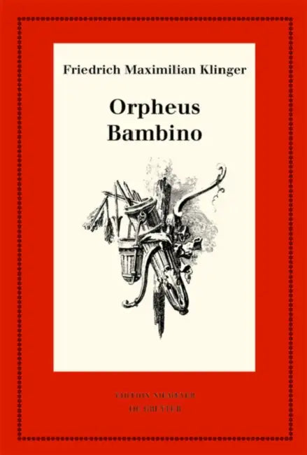 Orpheus. Mit Den Varianten Der Bearbeitung Bambino's ... Geschichte by Georg Bangen