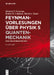 Quantenmechanik by Richard P. Feynman, Robert B. Leighton, Matthew Sands